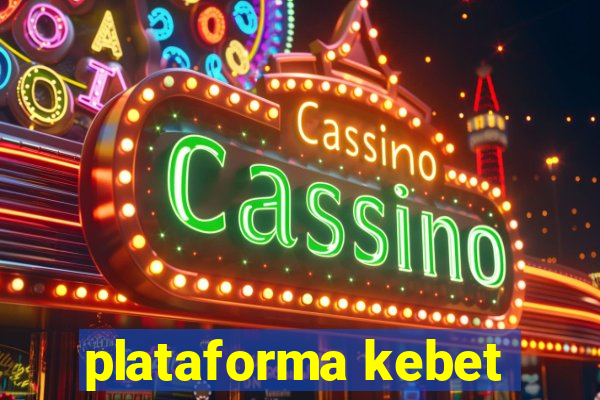 plataforma kebet